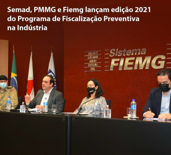 SEMAD, PMMG e FIEMG lançam edição 2021 do Programa de Fiscalização Preventiva na Indústria